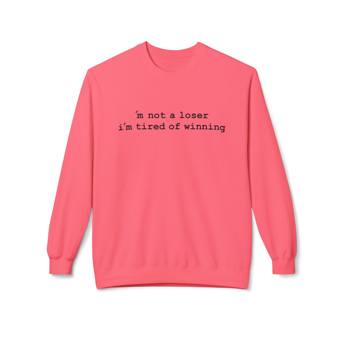"i'm not a loser i'm tired of winning" Black Letters - Hurtz Shirtz