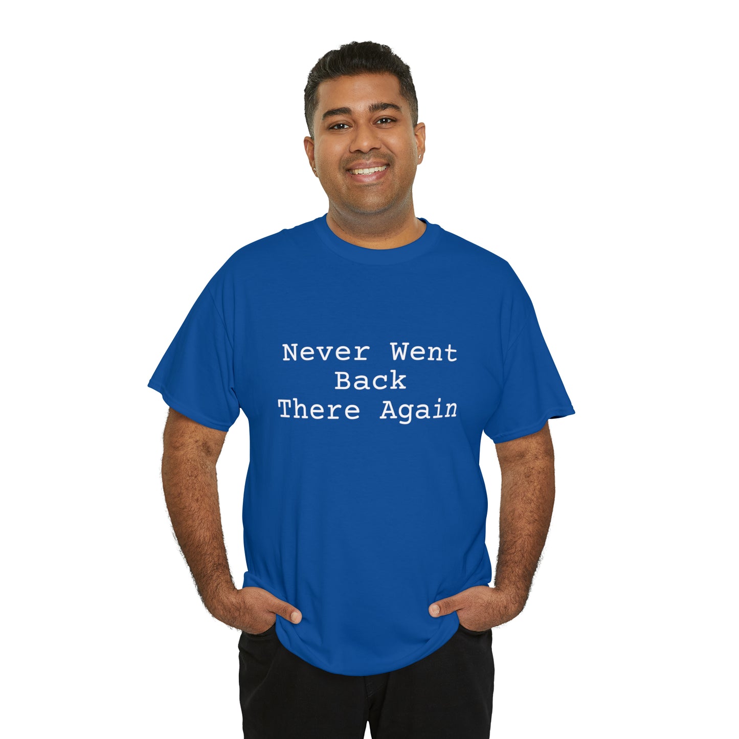 Never Went Back There Again - Hurts Shirts Collection