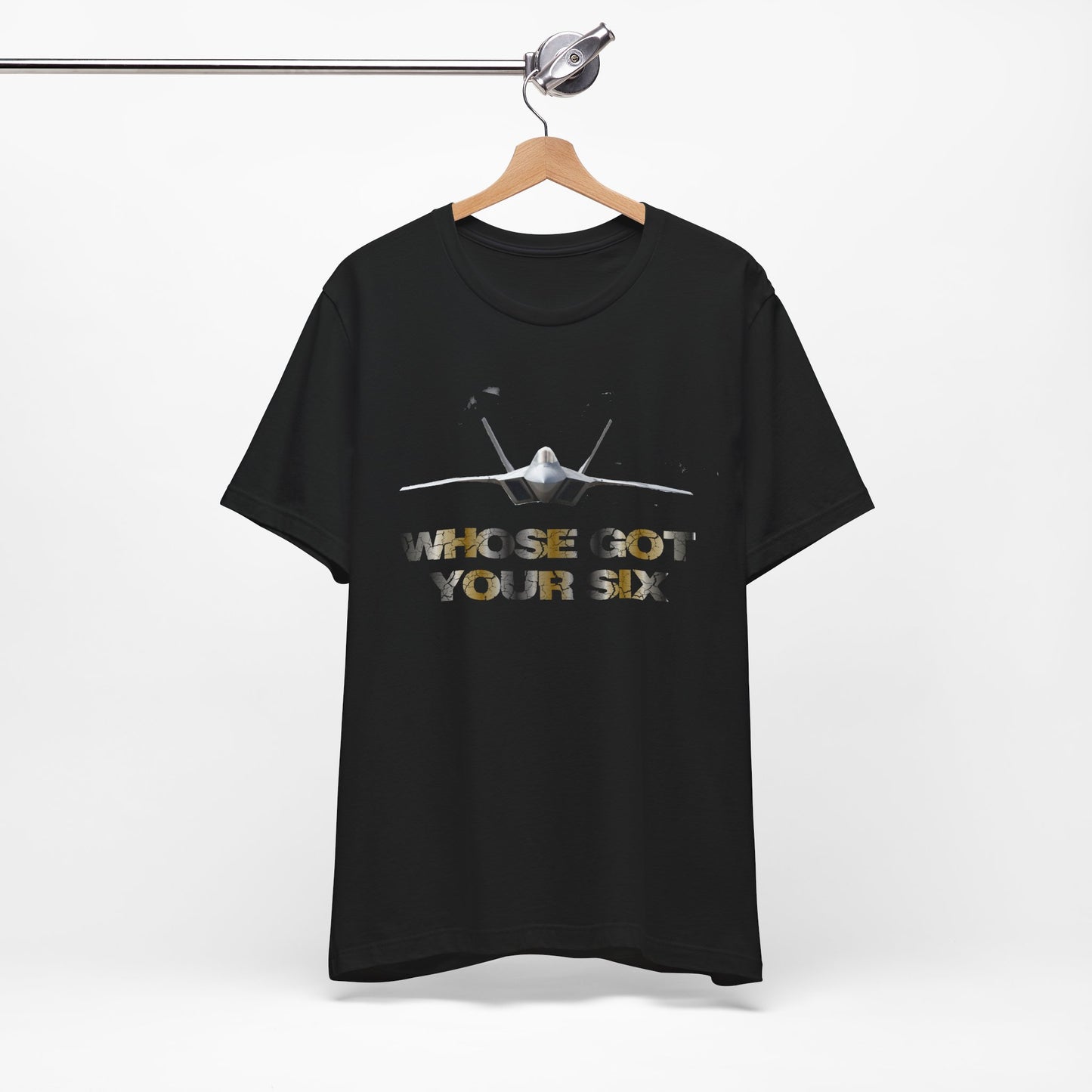 Whose Got Your Six? (2 Sided) Hurts Shirts Collection