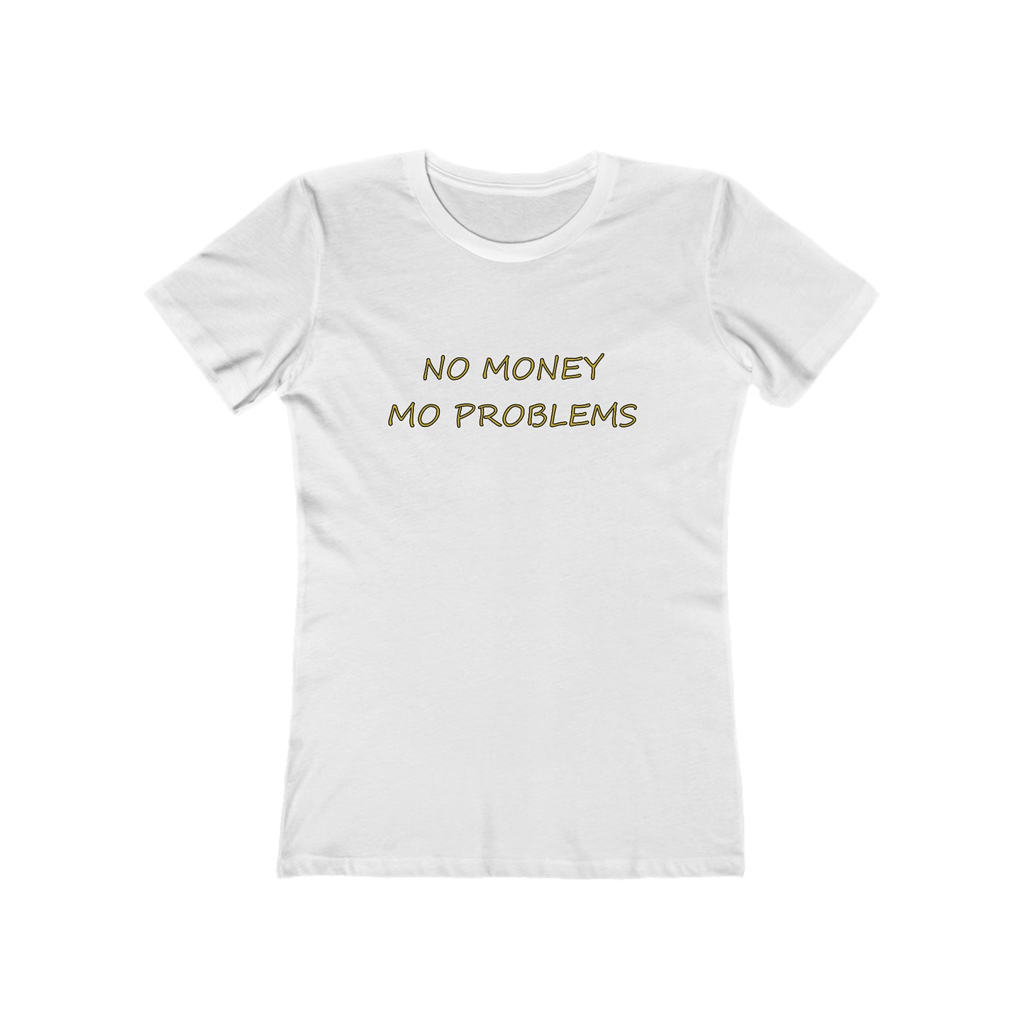 "No Money Mo Problems" - Hurts Shirts Collection