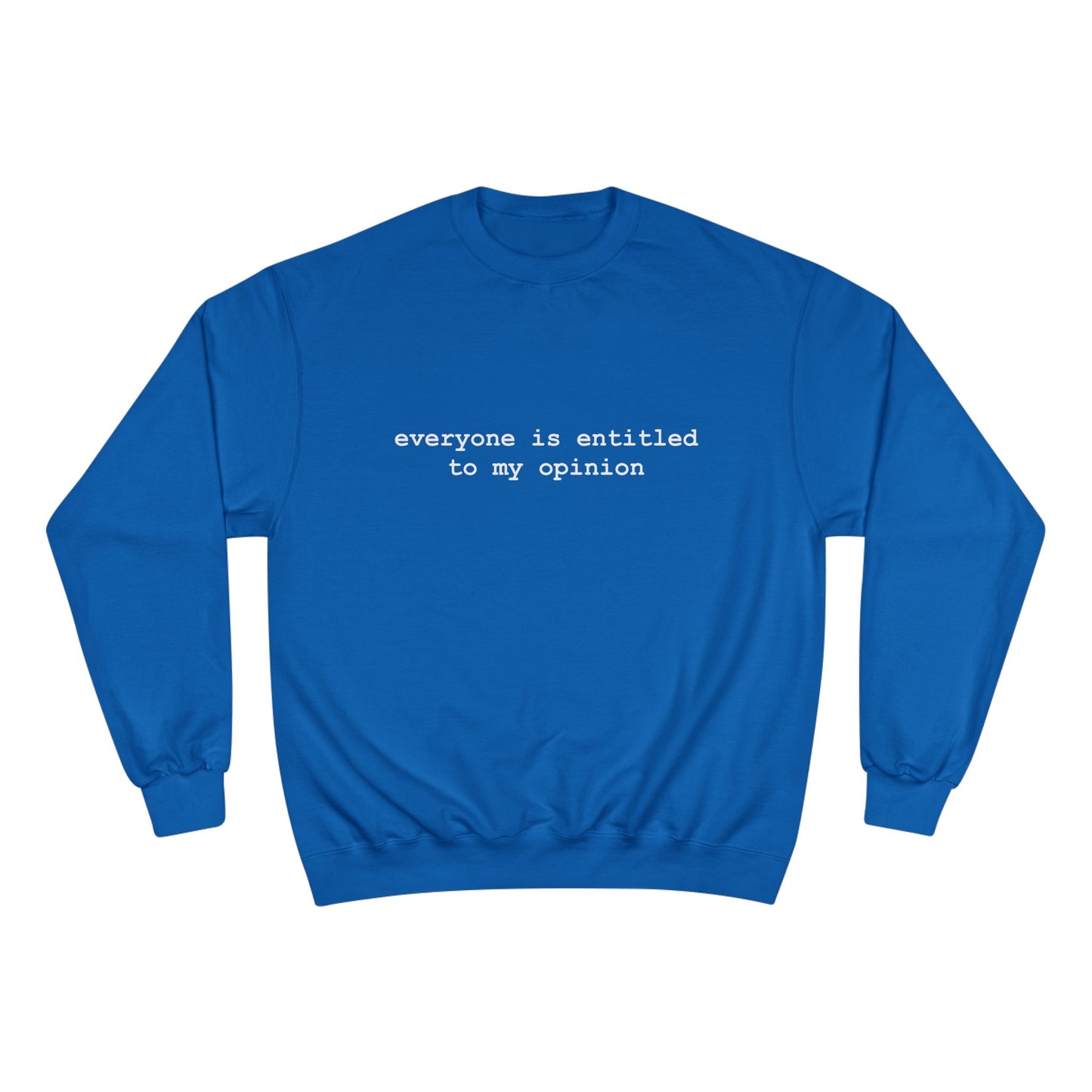 Everyone is Entitled to My Opinion - Hurts Shirts Collection