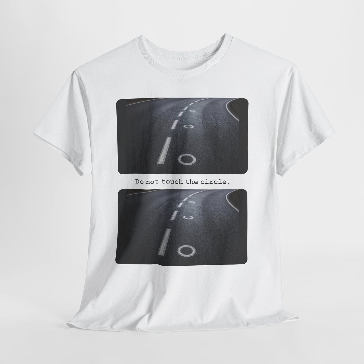 Do Not Touch the Circles (White) - Hurtz Shirtz Collection