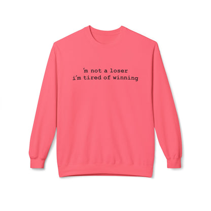 "i'm not a loser i'm tired of winning" Black Letters - Hurtz Shirtz