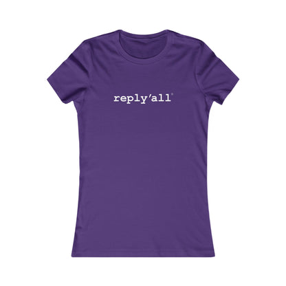 reply all (White Letters Ladies) - Hurtz Shirtz Collection