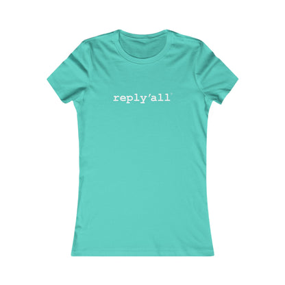 reply all (White Letters Ladies) - Hurtz Shirtz Collection