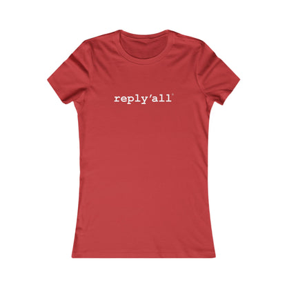 reply all (White Letters Ladies) - Hurtz Shirtz Collection