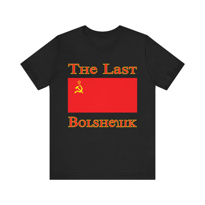 The Last Bolshevik Unisex Tee – Retro Soviet Style Shirt for History Buffs