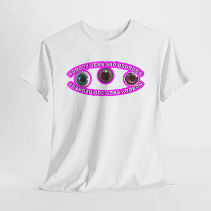 Nobody Sees 360 Degrees Neon Pink - Hurtz Shirts Collection