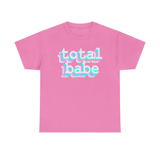 Total Babe - Hurtz Shirtz Collection