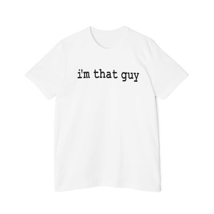 I'm That Guy T-Shirt (White Shirt)- Hurts Shirts Collection