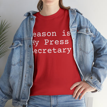Reason is My Press Secretary - Hurts Shirts Collection