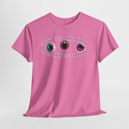 Nobody Sees 360 Degress Graphic Tee - Light Pink - Hurtz Shirtz Collections
