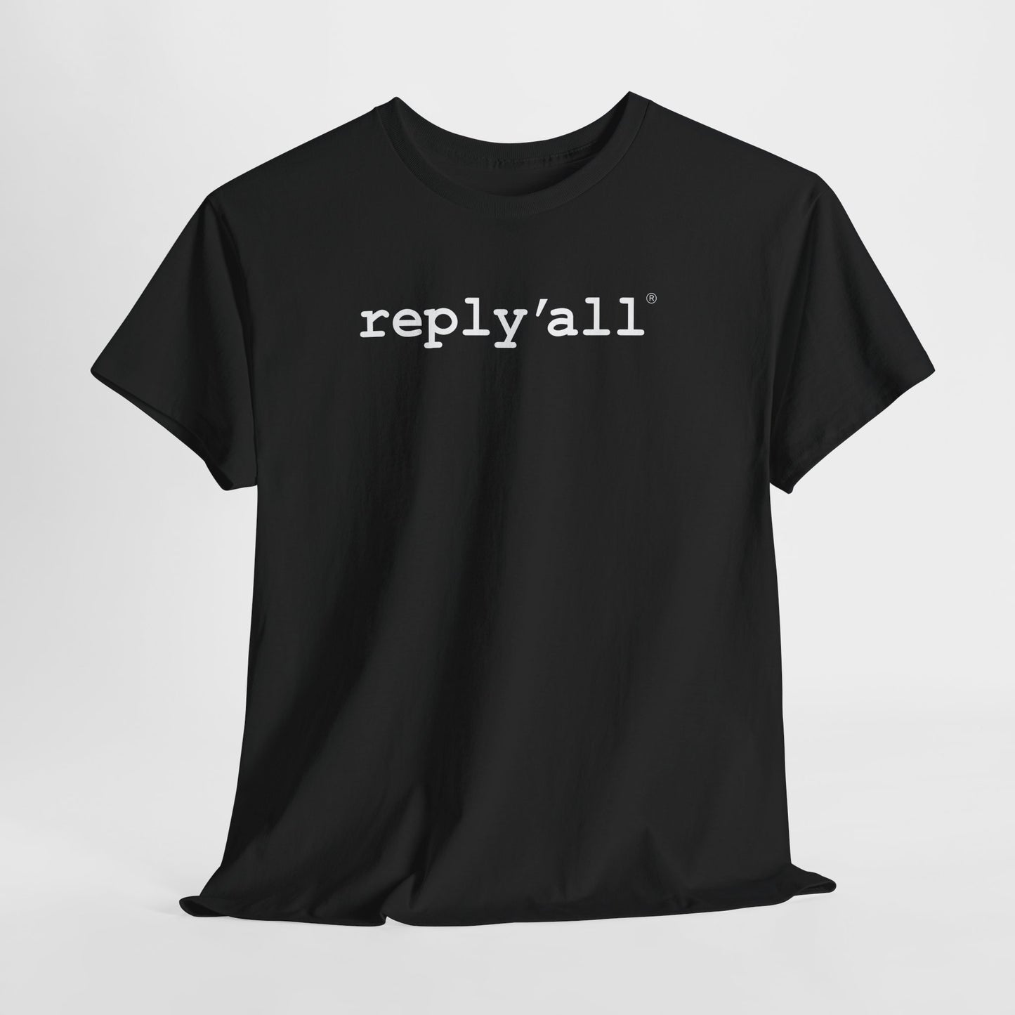 reply'all (White Letters) - Hurtz Shirtz Collection