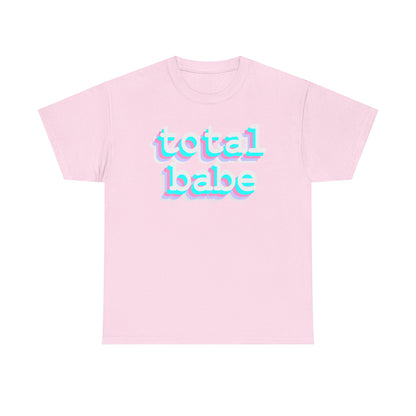 Total Babe - Hurtz Shirtz Collection