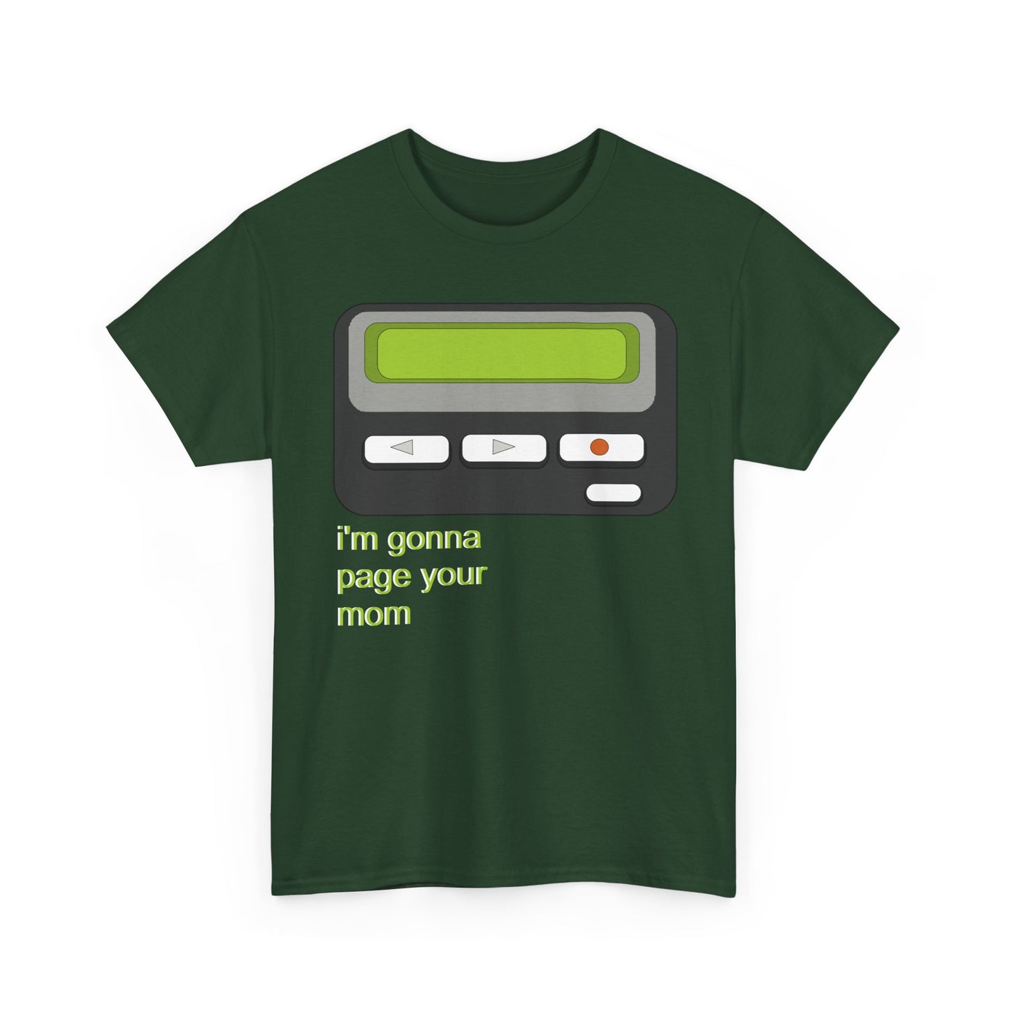 I’m Gonna Page Your Mom - Hurtz Shirtz Collection