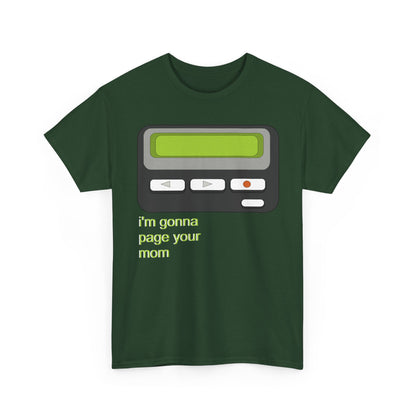 I’m Gonna Page Your Mom - Hurtz Shirtz Collection