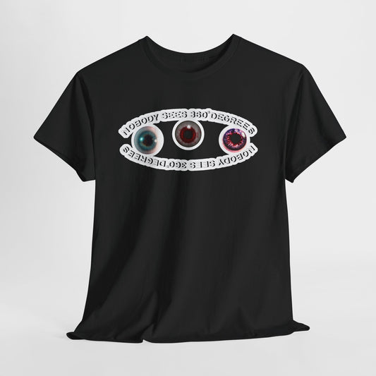 Nobody Sees 360 Degrees Graphic Tee - White