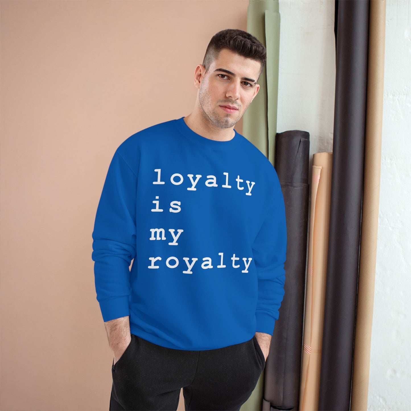 Loyalty is My Royalty Champion Sweatshirt (Black) - Hurtz Shirtz Collection