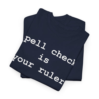Spell Check - Hurtz Shirtz Collection