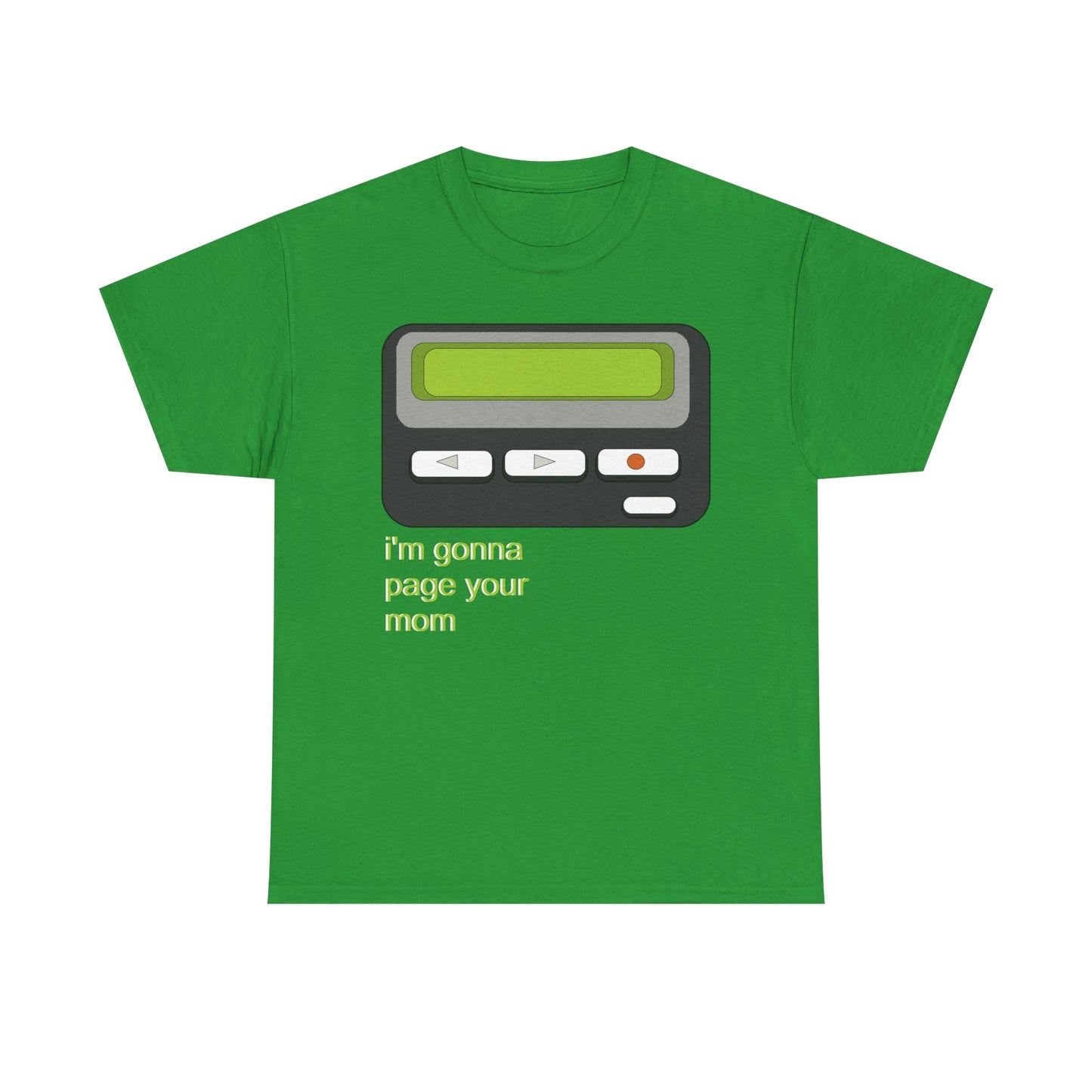 I’m Gonna Page Your Mom - Hurtz Shirtz Collection