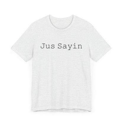 Jus Sayin - Hurts Shirts Collection