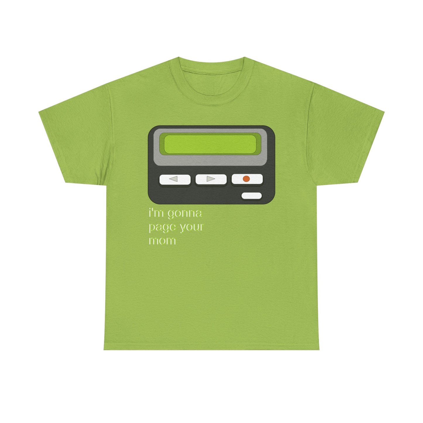 I’m Gonna Page Your Mom - Hurtz Shirtz Collection