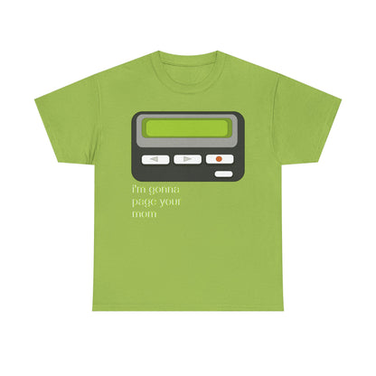 I’m Gonna Page Your Mom - Hurtz Shirtz Collection