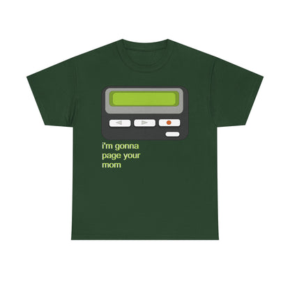 I’m Gonna Page Your Mom - Hurtz Shirtz Collection