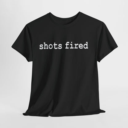 shots fired - Hurtz Shirtz Collection