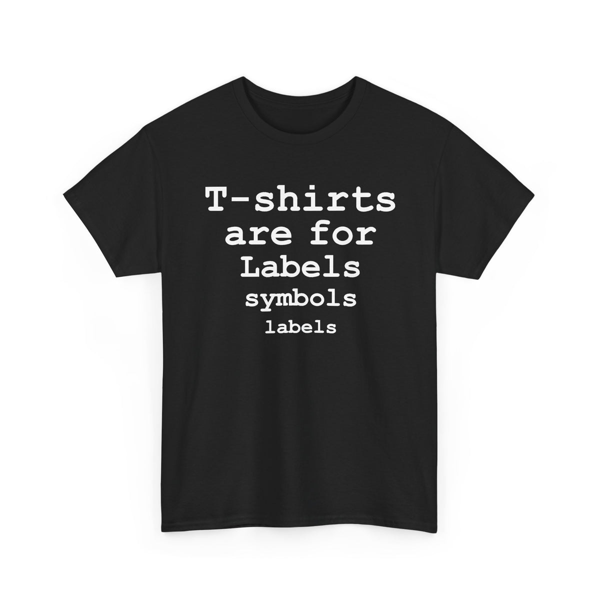 T-shirts are for Labels (Black Shirt) Hurtz Shirtz