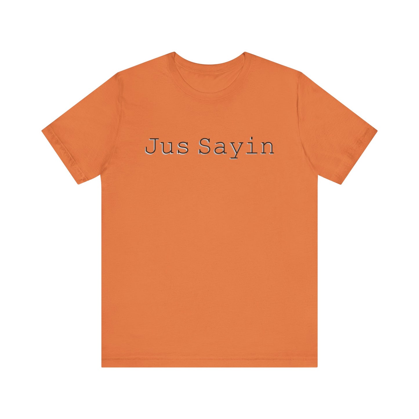 Jus Sayin - Hurts Shirts Collection