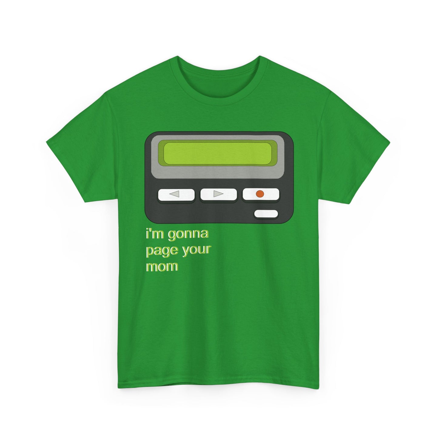 I’m Gonna Page Your Mom - Hurtz Shirtz Collection