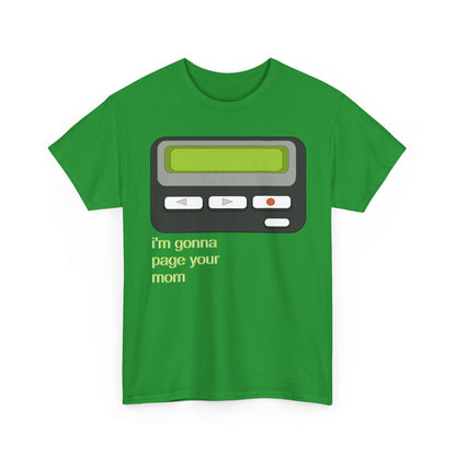 I’m Gonna Page Your Mom - Hurtz Shirtz Collection