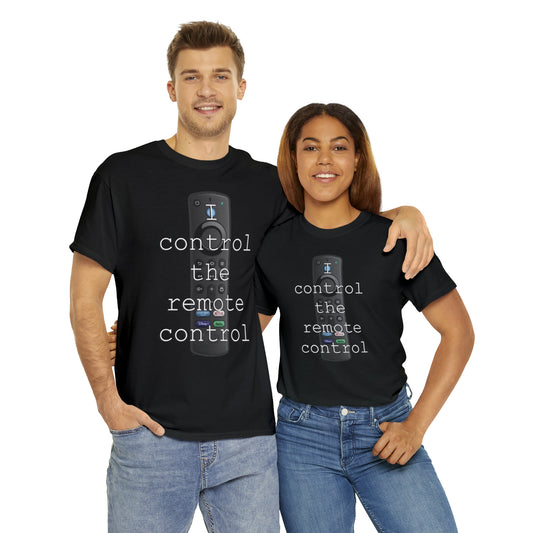 I control the remote control - Hurts Shirts Collection
