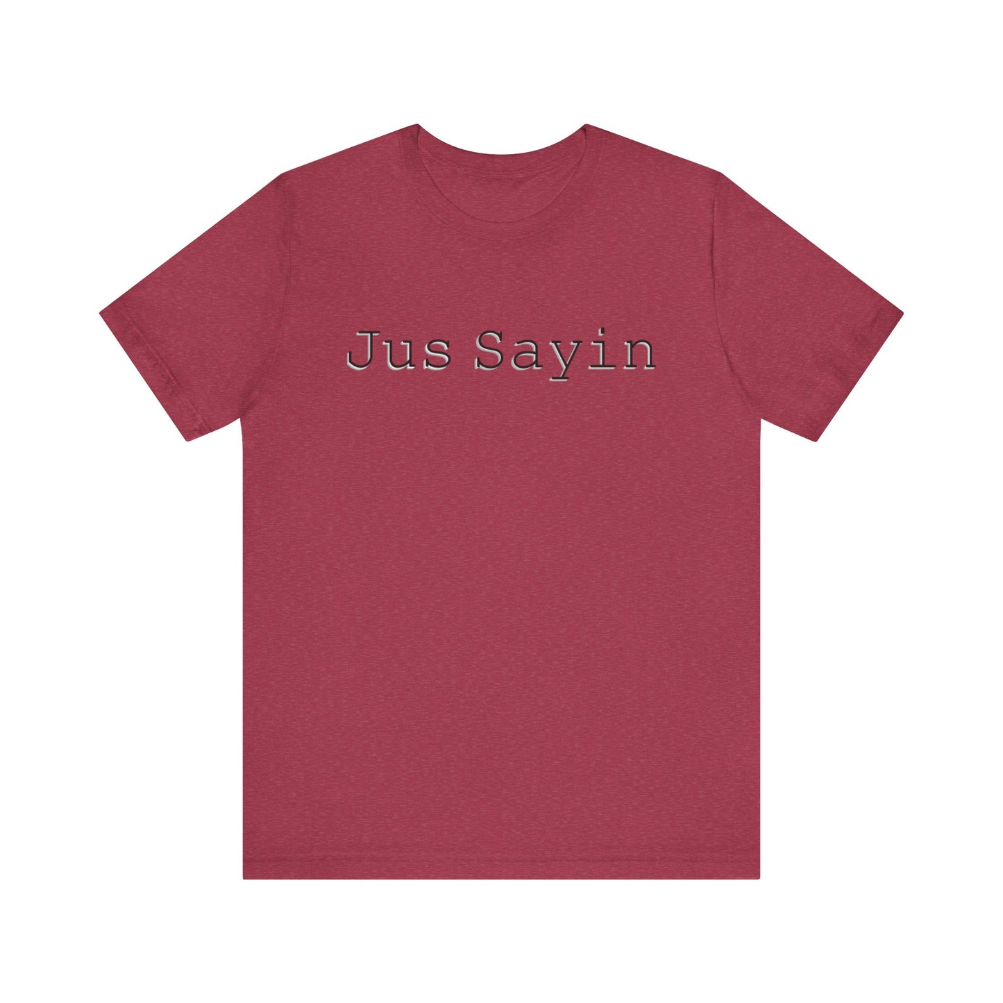 Jus Sayin - Hurts Shirts Collection