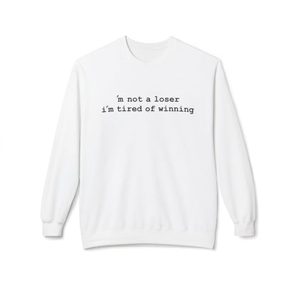 "i'm not a loser i'm tired of winning" Black Letters - Hurtz Shirtz