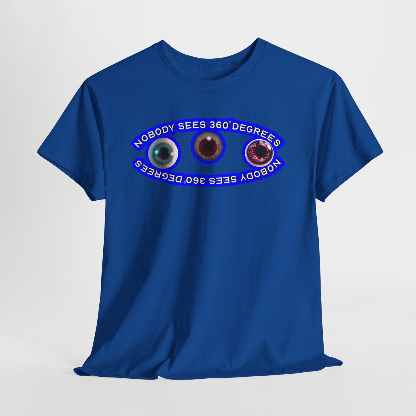 Nobody Sees 360 Degrees Graphic Tee  - Hurtz Shirtz Collection
