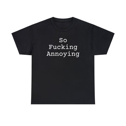 So Fucking Annoying - Hurts Shirts Collection