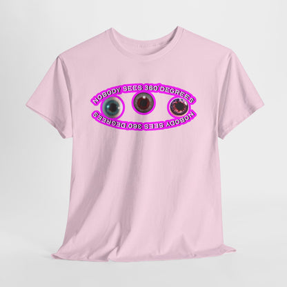 Nobody Sees 360 Degrees Neon Pink - Hurtz Shirts Collection