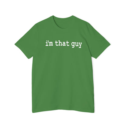 I'm That Guy t-shirt (Dark Color) - Hurts Shirts Collection