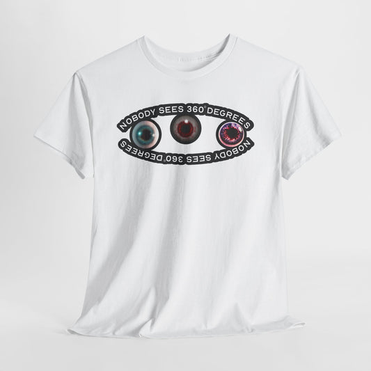 Nobody Sees 360 Degrees Graphic Tee - Black on White - Hurtz Shirtz Collections