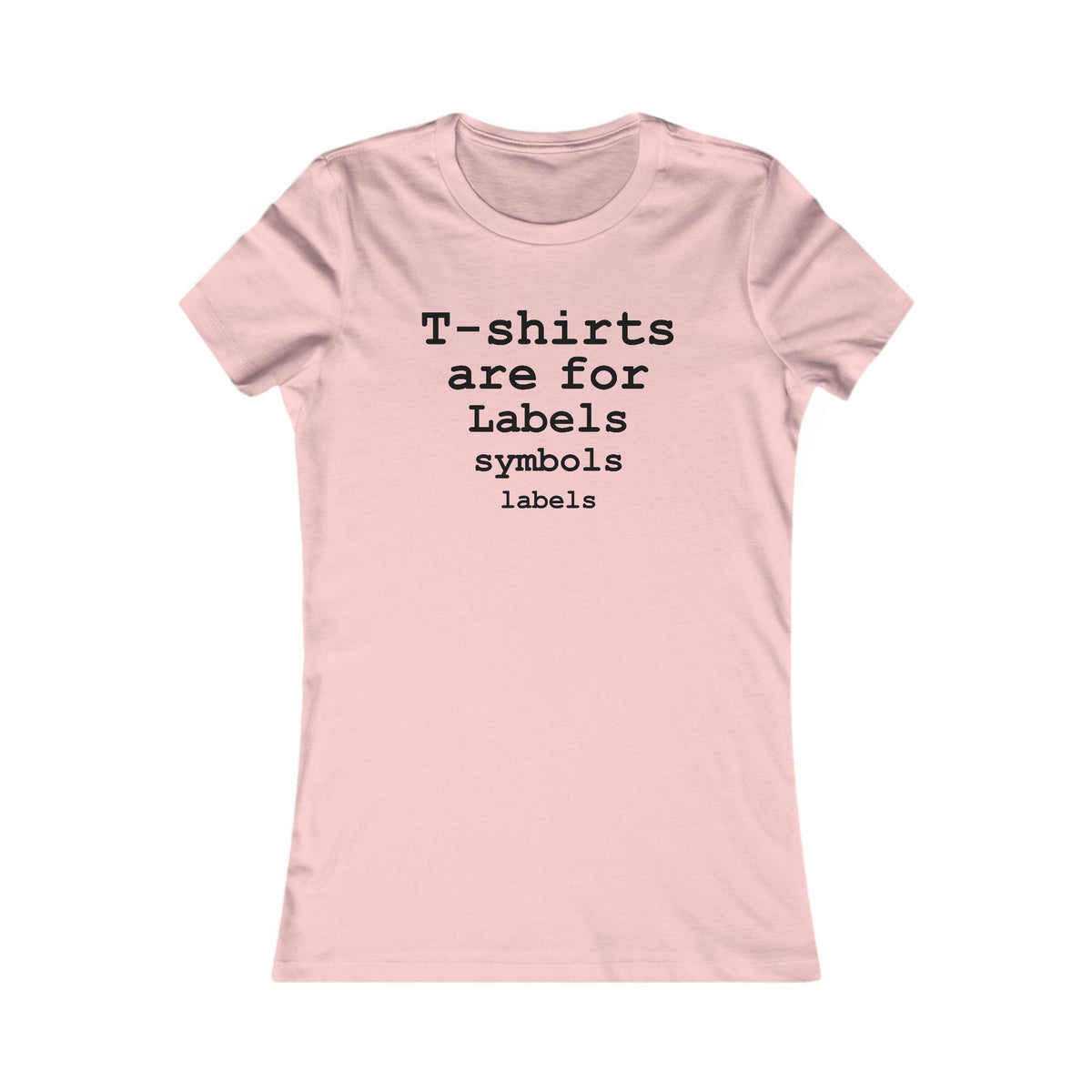 T-shirts are for Labels (Black Font) - Hurtz Shirtz