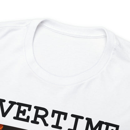 Overtime On Time - Hurts Shirts
