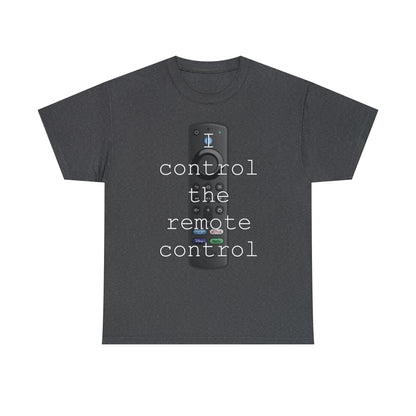 I control the remote control - Hurts Shirts Collection