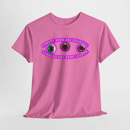 Nobody Sees 360 Degrees Neon Pink - Hurtz Shirts Collection