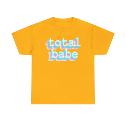 Total Babe - Hurtz Shirtz Collection