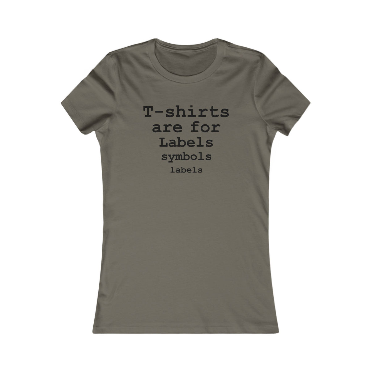 T-shirts are for Labels (Black Font) - Hurtz Shirtz