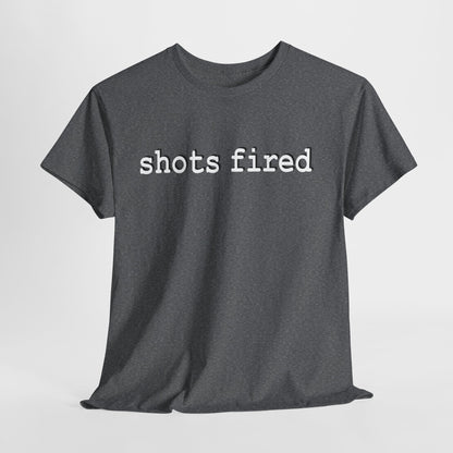 shots fired - Hurtz Shirtz Collection