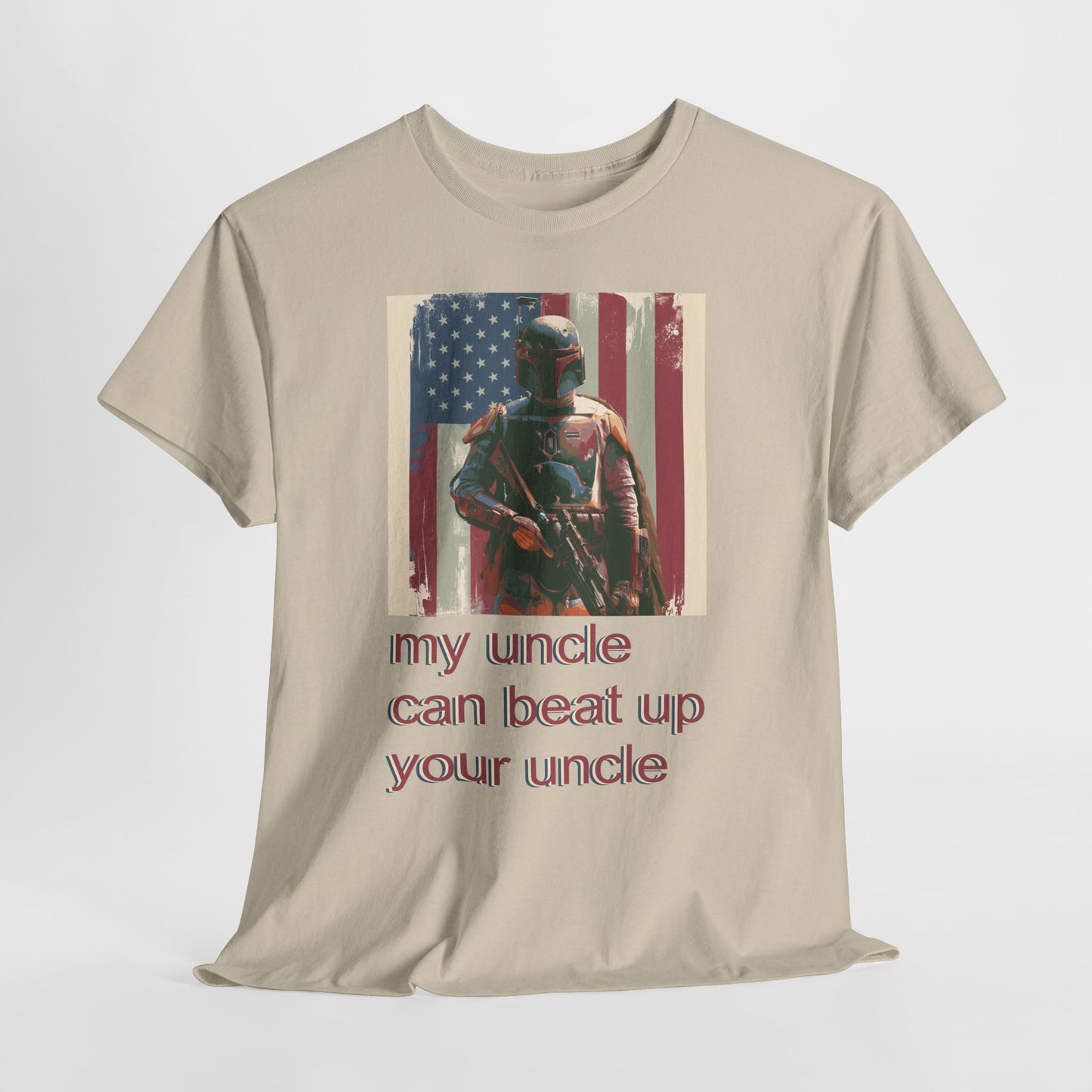 My Uncle Can Beat Up Your Uncle - Hurtz Shirtz Collection
