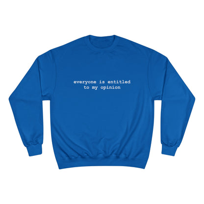 Everyone is Entitled to My Opinion - Hurts Shirts Collection